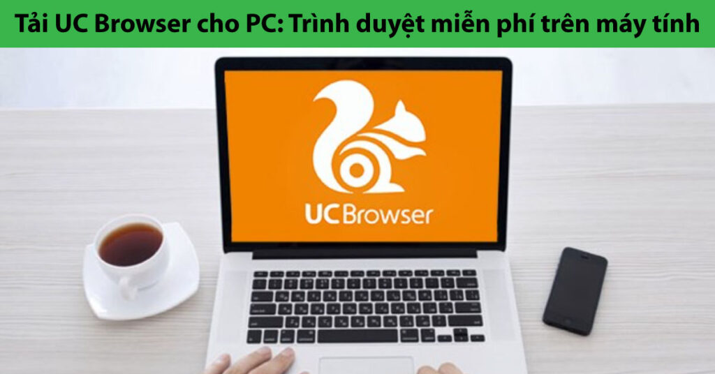 tải uc browser cho máy tính