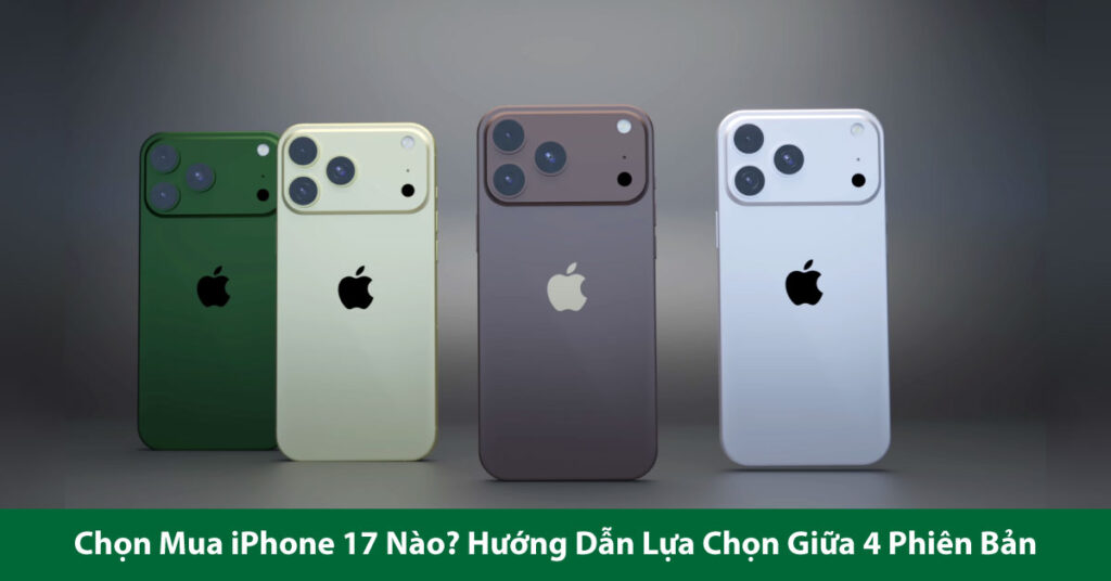 chọn mua iphone 17