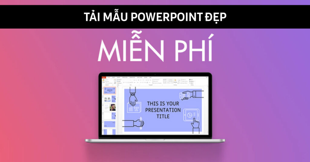 tải mẫu powerpoint đẹp miễn phí