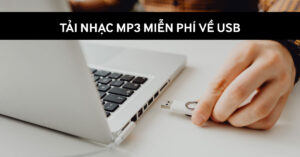 tải nhạc mp3 miễn phí về usb