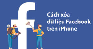 cách xóa dữ liệu facebook trên iphone