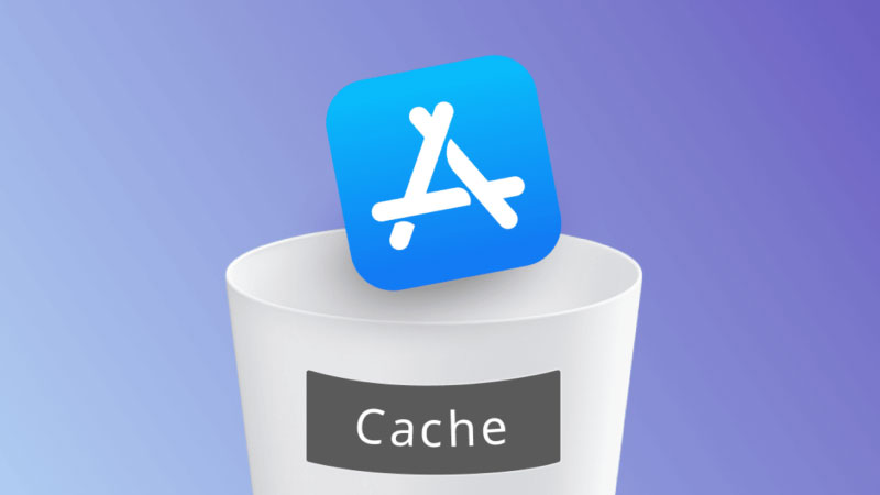 Xóa bộ nhớ cache của App Store để khắc phục lỗi không tải được ứng dụng