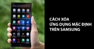 cách xóa ứng dụng trên samsung