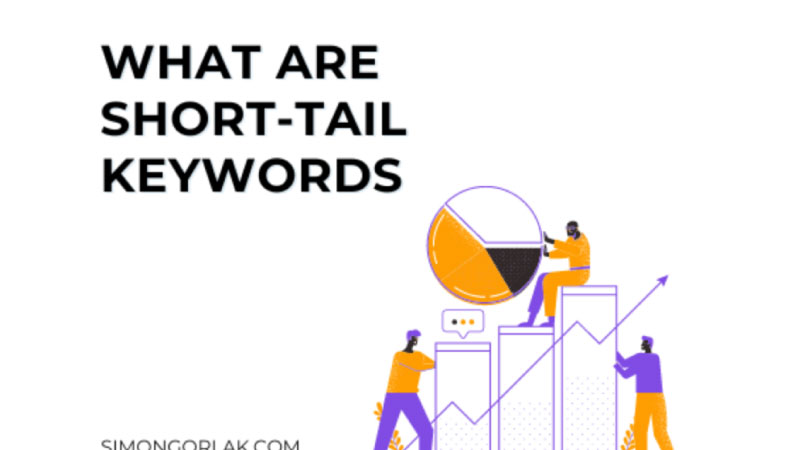 Từ khóa ngắn - Short-tail Key word là gì