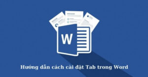 cách đặt tab trong word