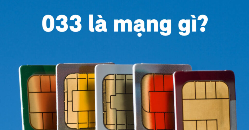 033 là mạng gì