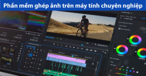 phần mềm ghép ảnh trên máy tính