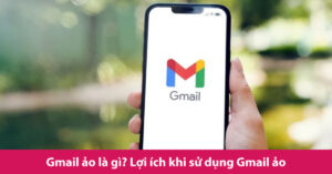 tạo gmail ảo