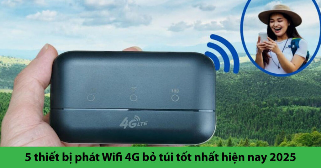 bộ phát wifi 4g tốt nhất hiện nay