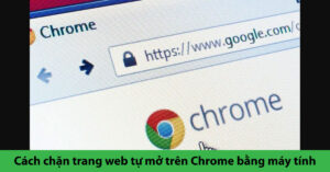 cách chặn trang web tự mở trên chrome
