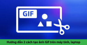 cách làm ảnh gif