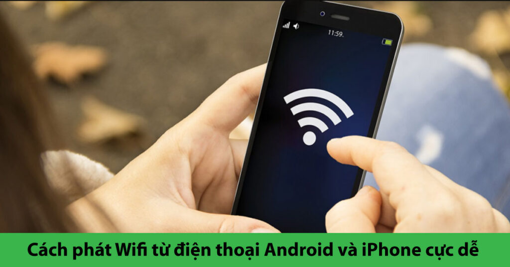 cách phát wifi trên android