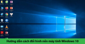 cach thay doi hinh nen may tinh win 10