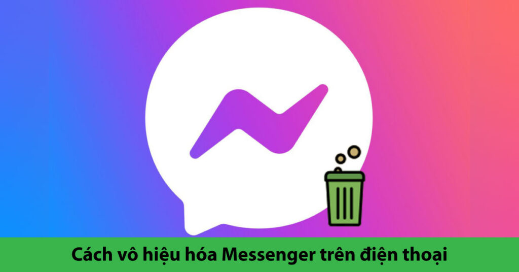 cách vô hiệu hóa messenger