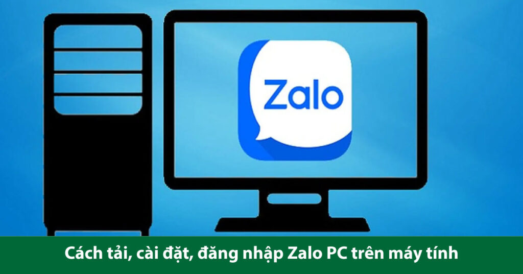 cai dat zalo tren may tinh