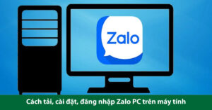 cai dat zalo tren may tinh
