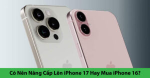 có nên chờ iphone 17