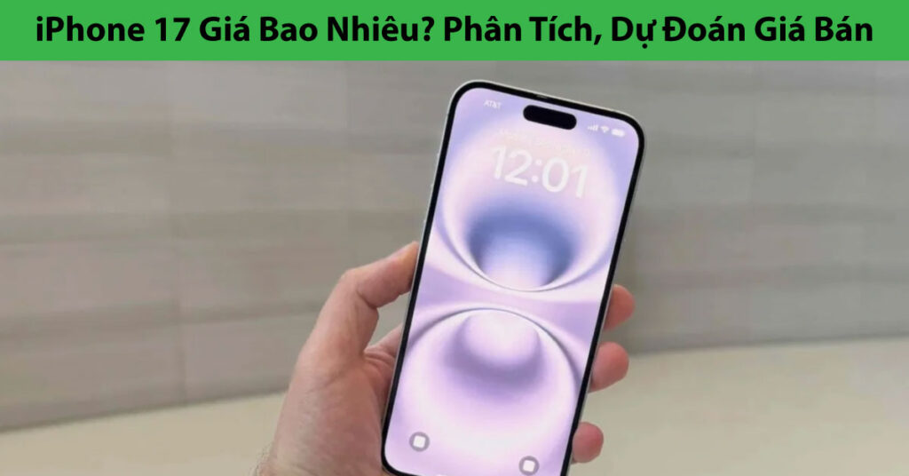 iPhone 17 giá bao nhiêu