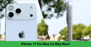 iphone 17 pro max có mấy màu