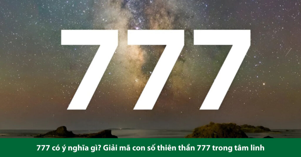 777 có ý nghĩa gì
