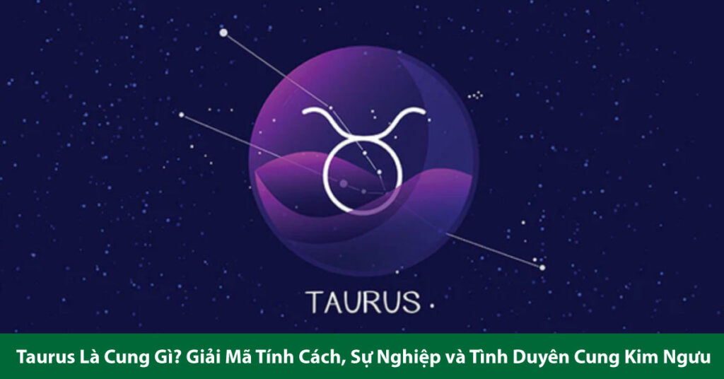 taurus là cung gì