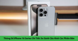 thông số iphone 16