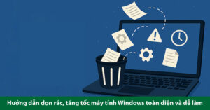 cách dọn dẹp máy tính
