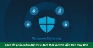 cách tắt phần mềm diệt virus