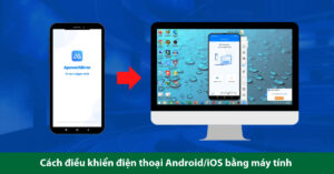 điều khiển điện thoại bằng máy tính