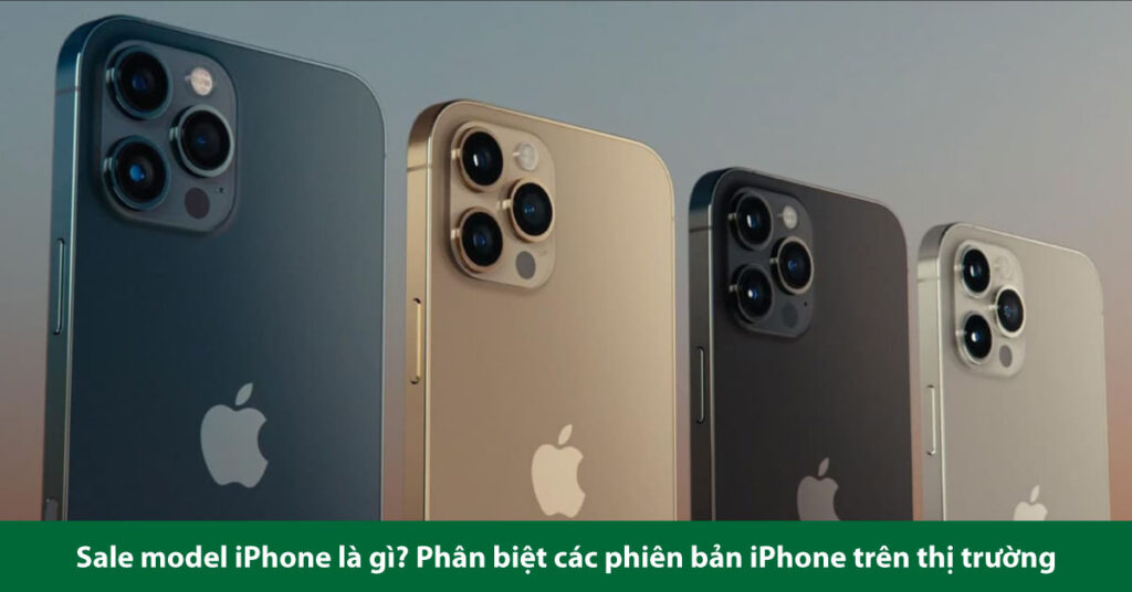 Sale model iPhone là gì