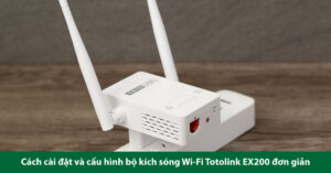 cài đặt totolink ex200