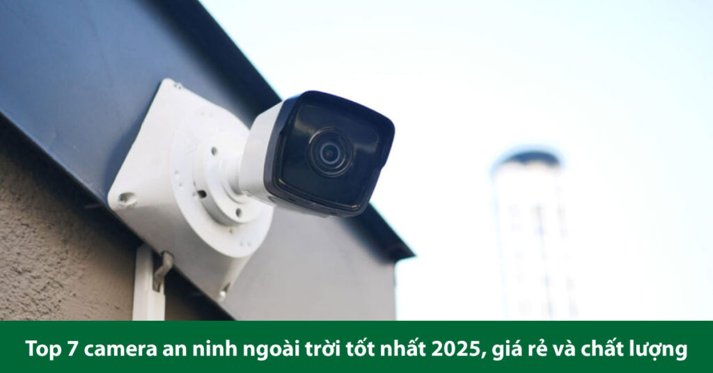 camera an ninh ngoài trời