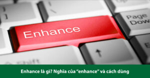 enhance là gì
