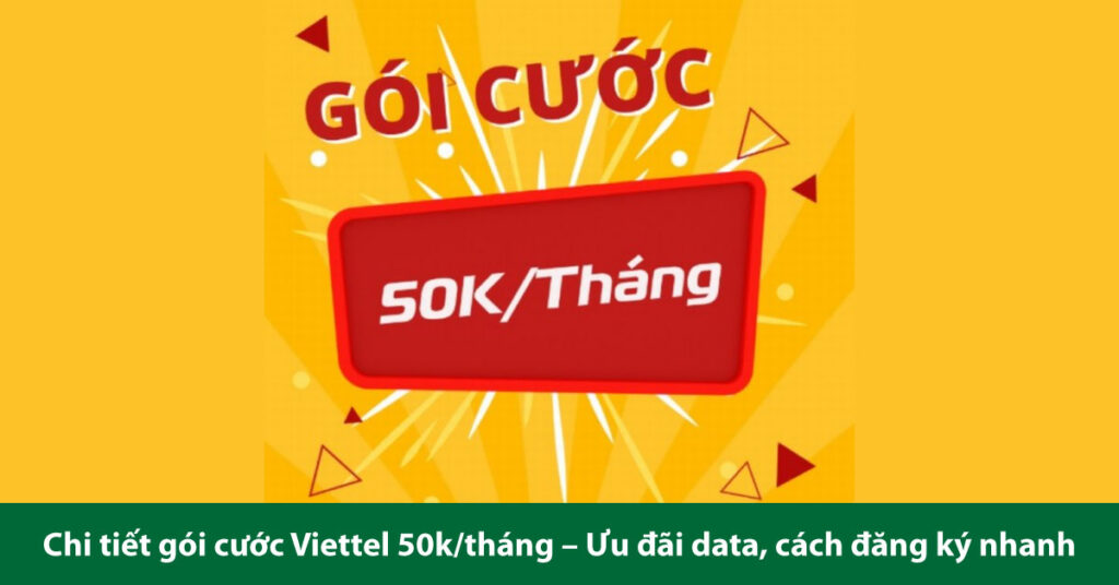 gói cước viettel 50k tháng