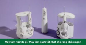 máy tăm nước