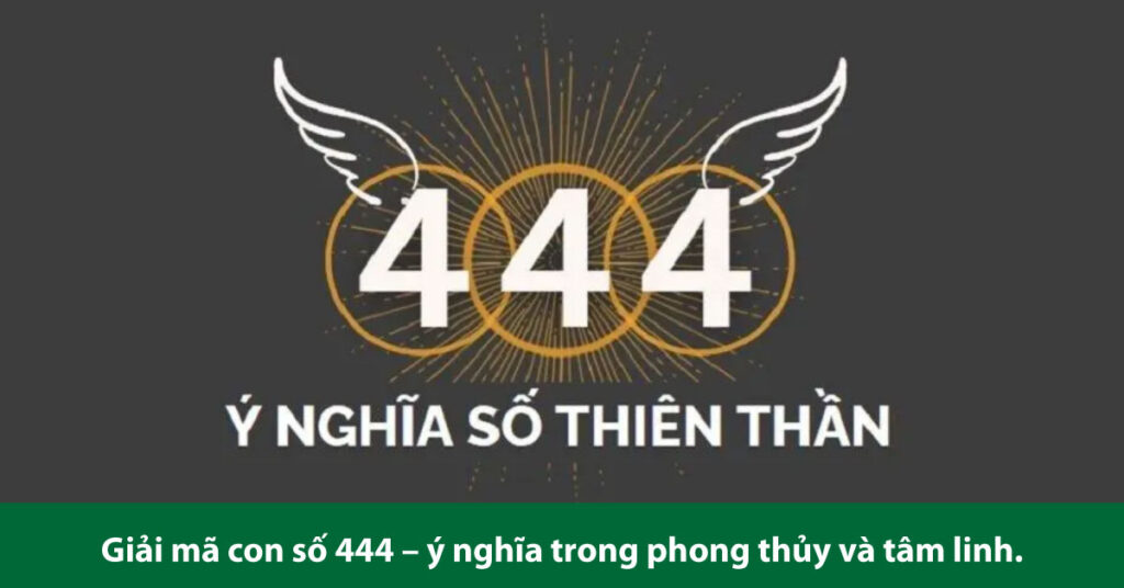 444 có ý nghĩa gì