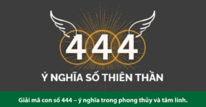 444 có ý nghĩa gì