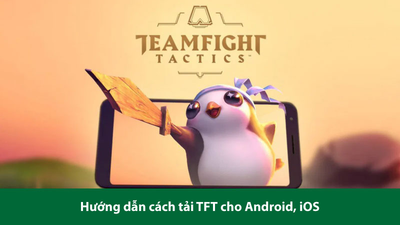 cách tải tft