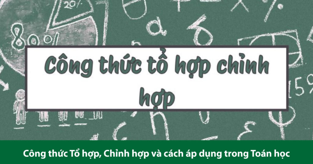 công thức tổ hợp chỉnh hợp