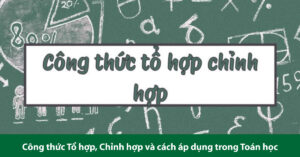 công thức tổ hợp chỉnh hợp