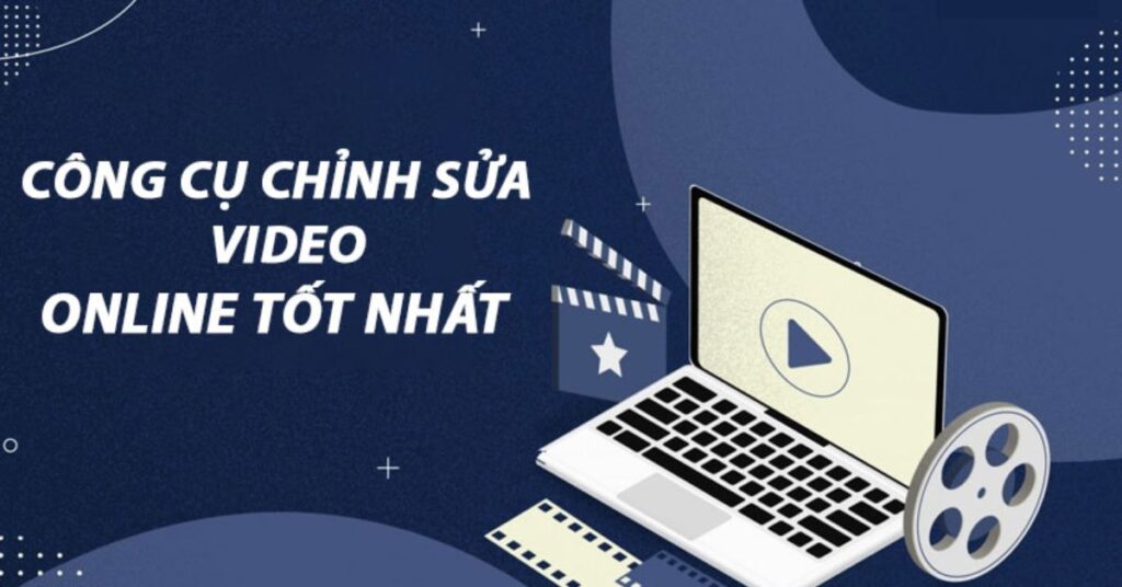 chỉnh sửa video online