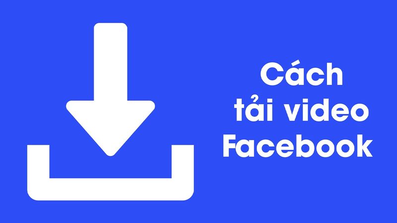 Tải video facebook