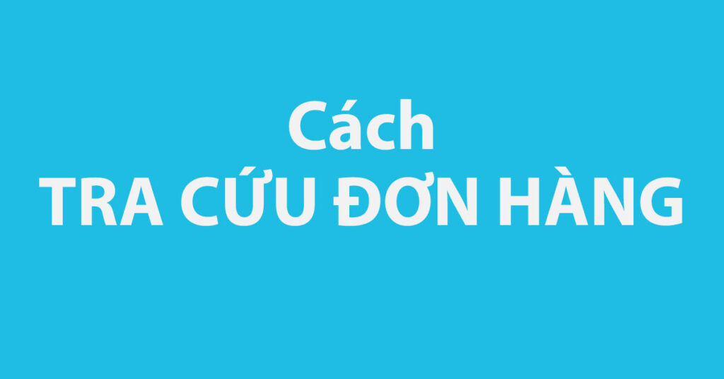 tra cứu đơn hàng