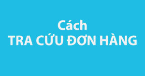 tra cứu đơn hàng