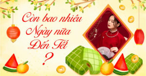 còn bao nhiêu ngày nữa là tết