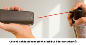 vệ sinh loa iphone